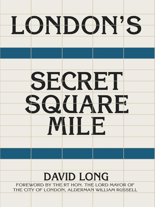 Title details for London's Secret Square Mile by David Long - Available